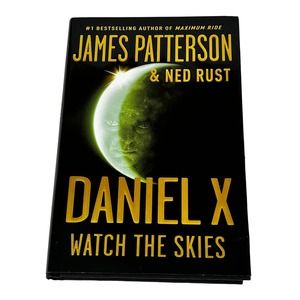 Daniel X: Watch the Skies Hardcover Book by James Patterson Fiction Novel 1st Ed